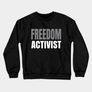 Freedom Activist Crewneck Sweatshirt